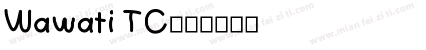 Wawati TC字体转换
